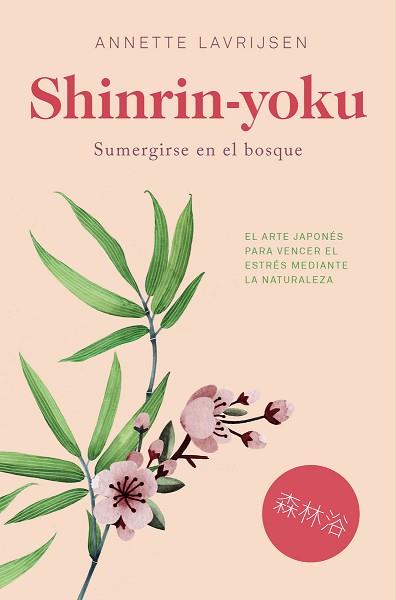 SHINRIN-YOKU. SUMERGIRSE EN EL BOSQUE | 9788417302085 | LAVRIJSEN, ANNETTE | Llibreria Aqualata | Comprar llibres en català i castellà online | Comprar llibres Igualada