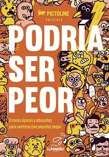 PODRÍA SER PEOR | 9788419875303 | PICTOLINE | Llibreria Aqualata | Comprar llibres en català i castellà online | Comprar llibres Igualada