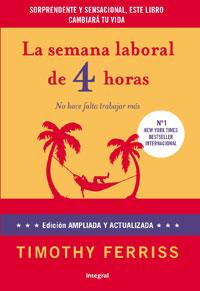 SEMANA LABORAL DE CUATRO HORAS, LA | 9788492981168 | FERRISS, TIMOTHY | Llibreria Aqualata | Comprar llibres en català i castellà online | Comprar llibres Igualada