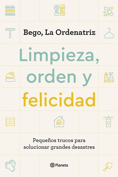 LIMPIEZA, ORDEN Y FELICIDAD | 9788408261896 | BEGO, LA ORDENATRIZ | Llibreria Aqualata | Comprar llibres en català i castellà online | Comprar llibres Igualada
