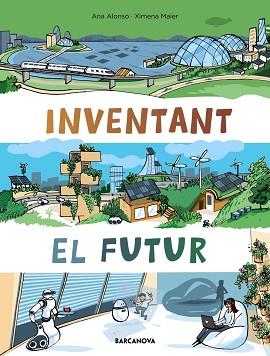 INVENTANT EL FUTUR | 9788448952952 | ALONSO, NÚRIA | Llibreria Aqualata | Comprar llibres en català i castellà online | Comprar llibres Igualada