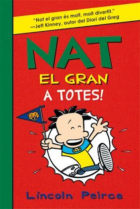 NAT EL GRAN 4: A TOTES! | 9788424647551 | PEIRCE, LINCOLN | Llibreria Aqualata | Comprar llibres en català i castellà online | Comprar llibres Igualada
