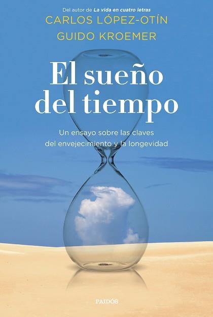 SUEÑO DEL TIEMPO, EL | 9788449337604 | LÓPEZ OTÍN, CARLOS / KROEMER, GUIDO | Llibreria Aqualata | Comprar llibres en català i castellà online | Comprar llibres Igualada