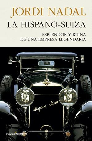 HISPANO-SUIZA, LA | 9788494970689 | NADAL JORDI | Llibreria Aqualata | Comprar llibres en català i castellà online | Comprar llibres Igualada