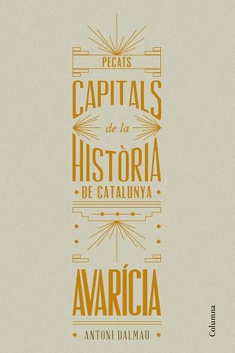PECATS CAPITALS DE LA HISTÒRIA DE CATALUNYA. AVARÍCIA | 9788466419932 | DALMAU, ANTONI | Llibreria Aqualata | Comprar llibres en català i castellà online | Comprar llibres Igualada