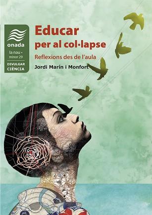 EDUCAR PER AL COL·LAPSE | 9788418634758 | MARÍN MONFORT, JORDI | Llibreria Aqualata | Comprar llibres en català i castellà online | Comprar llibres Igualada