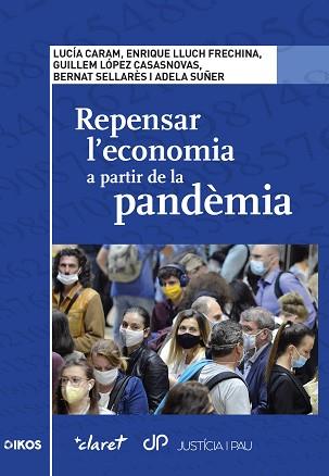 REPENSAR L'ECONOMIA A PARTIR DE LA PANDÈMIA | 9788491363491 | AA.VV. | Llibreria Aqualata | Comprar llibres en català i castellà online | Comprar llibres Igualada