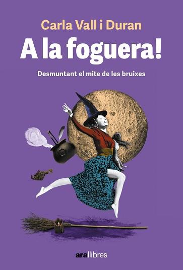 A LA FOGUERA! | 9788411730501 | VALL, CARLA | Llibreria Aqualata | Comprar libros en catalán y castellano online | Comprar libros Igualada