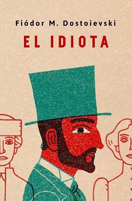 IDIOTA, EL | 9788491054030 | DOSTOIEVSKI, FIÓDOR M. | Llibreria Aqualata | Comprar llibres en català i castellà online | Comprar llibres Igualada