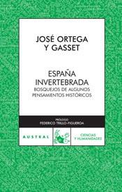ESPAÑA INVERTEBRADA (AUSTRAL C Y H 477) | 9788467021929 | ORTEGA Y GASSET, JOSE | Llibreria Aqualata | Comprar llibres en català i castellà online | Comprar llibres Igualada