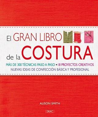 GRAN LIBRO DE LA COSTURA, EL (GRAN TAPA DURA) | 9788498740806 | SMITH, ALISON | Llibreria Aqualata | Comprar llibres en català i castellà online | Comprar llibres Igualada