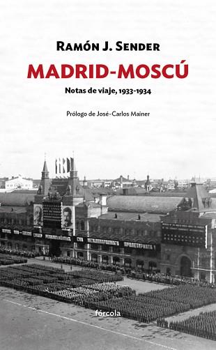 MADRID-MOSCÚ | 9788416247820 | SENDER GARCÉS, RAMÓN JOSÉ | Llibreria Aqualata | Comprar llibres en català i castellà online | Comprar llibres Igualada