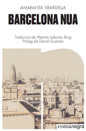 BARCELONA NUA | 9788418022173 | SBARDELLA, AMARANTA | Llibreria Aqualata | Comprar llibres en català i castellà online | Comprar llibres Igualada