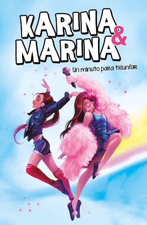 KARINA & MARINA 2. UN MINUTO PARA TRIUNFAR | 9788417922146 | KARINA & MARINA | Llibreria Aqualata | Comprar llibres en català i castellà online | Comprar llibres Igualada