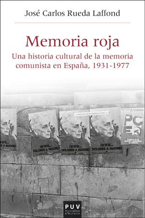 MEMORIA ROJA | 9788491343486 | RUEDA LAFFOND, JOSÉ CARLOS | Llibreria Aqualata | Comprar llibres en català i castellà online | Comprar llibres Igualada