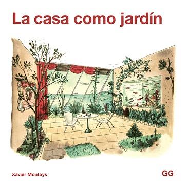 CASA COMO JARDÍN, LA | 9788425232411 | MONTEYS I ROIG, XAVIER | Llibreria Aqualata | Comprar llibres en català i castellà online | Comprar llibres Igualada