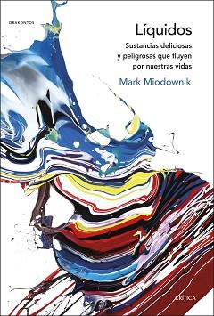 LÍQUIDOS | 9788491991816 | MIODOWNIK, MARK | Llibreria Aqualata | Comprar llibres en català i castellà online | Comprar llibres Igualada