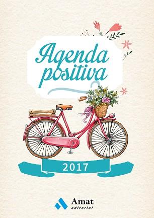 2017 AGENDA POSITIVA (CASTELLANO) | 9788497358583 | AMAT EDITORIAL | Llibreria Aqualata | Comprar llibres en català i castellà online | Comprar llibres Igualada