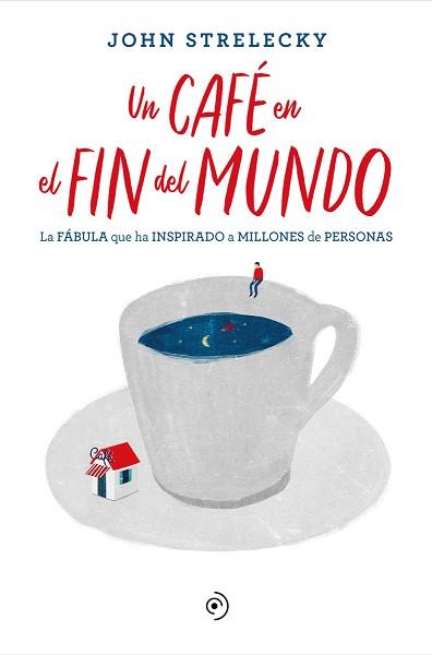 UN CAFÉ EN EL FIN DEL MUNDO | 9788418128141 | STRELECKY, JOHN | Llibreria Aqualata | Comprar llibres en català i castellà online | Comprar llibres Igualada