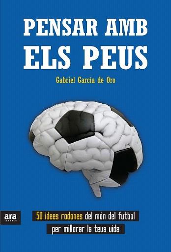 PENSAR AMB ELS PEUS | 9788415642596 | GARCÍA DE ORO, GABRIEL | Llibreria Aqualata | Comprar llibres en català i castellà online | Comprar llibres Igualada
