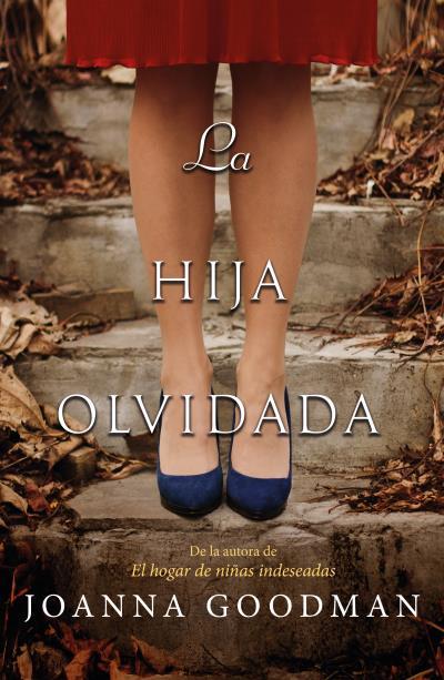 HIJA OLVIDADA, LA | 9788416517381 | GOODMAN, JOANNA | Llibreria Aqualata | Comprar llibres en català i castellà online | Comprar llibres Igualada