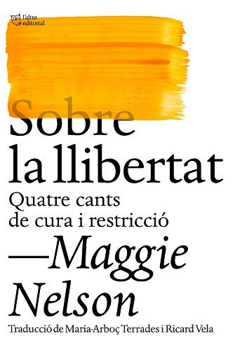 SOBRE LA LLIBERTAT | 9788412572438 | NELSON, MAGGIE | Llibreria Aqualata | Comprar llibres en català i castellà online | Comprar llibres Igualada