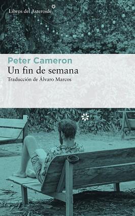 UN FIN DE SEMANA | 9788417007553 | CAMERON, PETER | Llibreria Aqualata | Comprar llibres en català i castellà online | Comprar llibres Igualada
