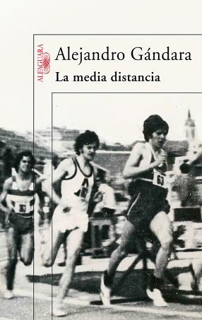 MEDIA DISTANCIA, LA | 9788420474311 | GANDARA, ALEJANDRO (1957- ) | Llibreria Aqualata | Comprar libros en catalán y castellano online | Comprar libros Igualada
