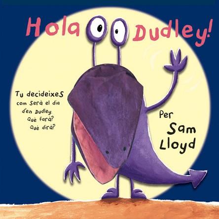 HOLA DUDLEY! (LLIBRE MARIONETA CATALA) | 9788434237483 | LLOYD, SAM | Llibreria Aqualata | Comprar llibres en català i castellà online | Comprar llibres Igualada