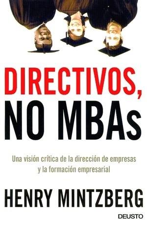 DIRECTIVOS, NO MBAS | 9788423423064 | MINTZBERG, HENRY | Llibreria Aqualata | Comprar llibres en català i castellà online | Comprar llibres Igualada