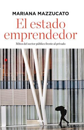 ESTADO EMPRENDEDOR, EL | 9788490562963 | MAZZUCATO, MARIANA | Llibreria Aqualata | Comprar llibres en català i castellà online | Comprar llibres Igualada