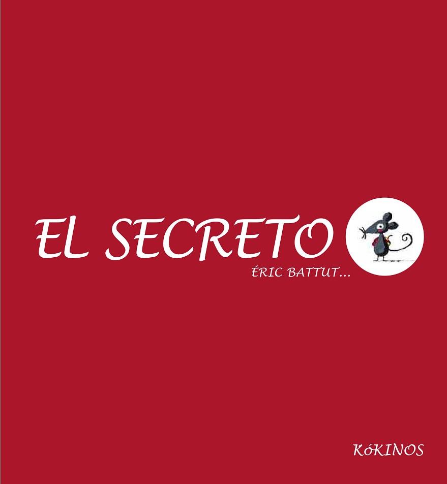 SECRETO, EL (ALBUM IL·LUSTRAT) | 9788488342898 | BATTUT, ERIC | Llibreria Aqualata | Comprar llibres en català i castellà online | Comprar llibres Igualada