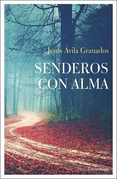 SENDEROS CON ALMA | 9788417371708 | ÁVILA GRANADOS, JESÚS | Llibreria Aqualata | Comprar llibres en català i castellà online | Comprar llibres Igualada