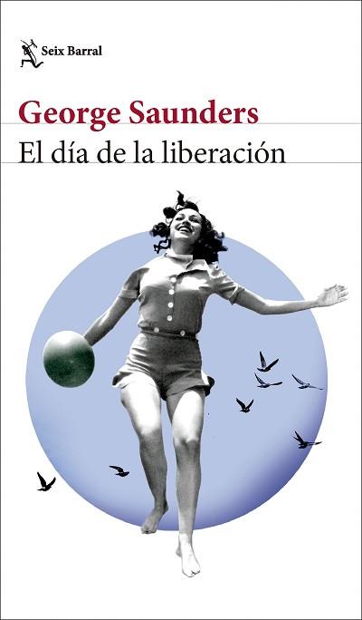 DÍA DE LA LIBERACIÓN, EL | 9788432242847 | SAUNDERS, GEORGE | Llibreria Aqualata | Comprar llibres en català i castellà online | Comprar llibres Igualada