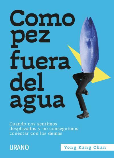 COMO PEZ FUERA DEL AGUA | 9788417694807 | CHAN, YONG KANG | Llibreria Aqualata | Comprar llibres en català i castellà online | Comprar llibres Igualada