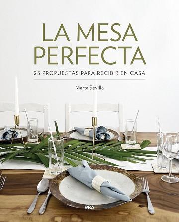 MESA PERFECTA, LA | 9788491872597 | SEVILLA SANCHEZ, MARTA | Llibreria Aqualata | Comprar llibres en català i castellà online | Comprar llibres Igualada