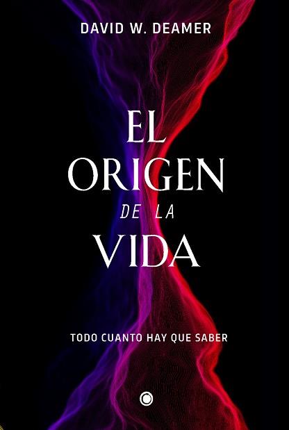 ORIGEN DE LA VIDA, EL | 9788412407686 | DEAMER, DAVID W. | Llibreria Aqualata | Comprar llibres en català i castellà online | Comprar llibres Igualada