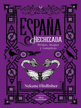 ESPAÑA HECHIZADA | 9788418483134 | FLISFLISHER, NEKANE | Llibreria Aqualata | Comprar llibres en català i castellà online | Comprar llibres Igualada