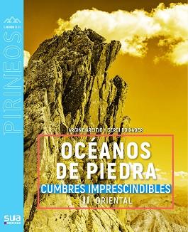 OCEANOS DE PIEDRA II PIRINEO ORIENTAL -SUA | 9788482167558 | AREITIO, ARGIÑE/ BOIXADER, SERGI | Llibreria Aqualata | Comprar llibres en català i castellà online | Comprar llibres Igualada
