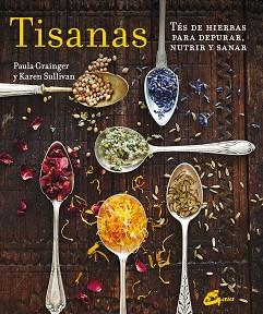 TISANAS | 9788484456001 | GRAINGER, PAULA / SULLIVAN, KAREN | Llibreria Aqualata | Comprar llibres en català i castellà online | Comprar llibres Igualada