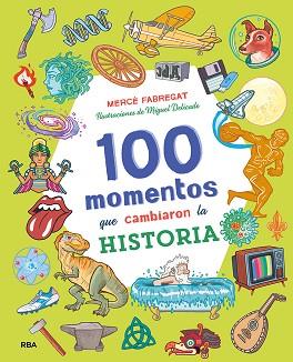 100 MOMENTOS QUE CAMBIARON LA HISTORIA | 9788427218062 | FABREGAT TORRENTS, MERCÈ | Llibreria Aqualata | Comprar llibres en català i castellà online | Comprar llibres Igualada