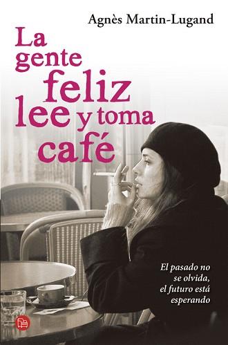 GENTE FELIZ LEE Y TOMA CAFÉ, LA | 9788466328616 | MARTIN-LUGAND, AGNES | Llibreria Aqualata | Comprar llibres en català i castellà online | Comprar llibres Igualada