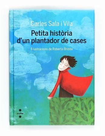 PETITA HISTORIA D'UN PLANTADOR DE CASES (TAPA DURA) | 9788466127998 | SALA, CARLES | Llibreria Aqualata | Comprar llibres en català i castellà online | Comprar llibres Igualada