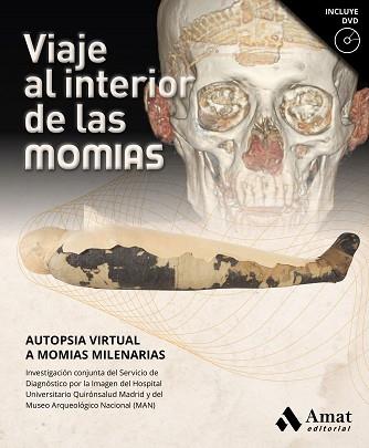 VIAJE AL INTERIOR DE LAS MOMIAS | 9788417208769 | SERVICIO DE DIAGNÓSTICO POR LA IMAGEN DEL HOSPITAL UNIVERSITARIO QUIRÓNSALUD MADRID/MUSEO ARQUEOLÓGI | Llibreria Aqualata | Comprar llibres en català i castellà online | Comprar llibres Igualada