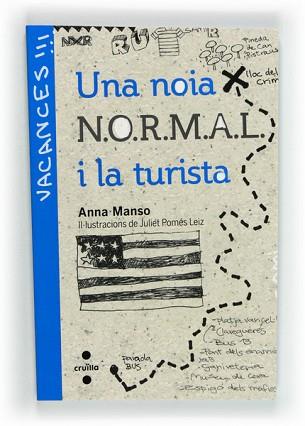 UNA NOIA N.O.R.M.A.L. I LA TURISTA | 9788466130455 | MANSO MUNNÉ, ANNA | Llibreria Aqualata | Comprar llibres en català i castellà online | Comprar llibres Igualada