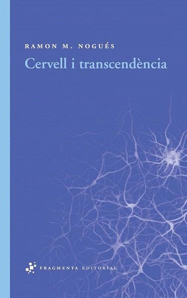 CERVELL I TRANSCENDENCIA (ASSAIG 20) | 9788492416431 | NOGUES, RAMON M. | Llibreria Aqualata | Comprar llibres en català i castellà online | Comprar llibres Igualada