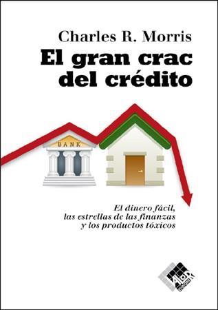 GRAN CRAC DEL CRÉDITO, EL | 9788493622640 | MORRIS, CHARLES R. | Llibreria Aqualata | Comprar llibres en català i castellà online | Comprar llibres Igualada