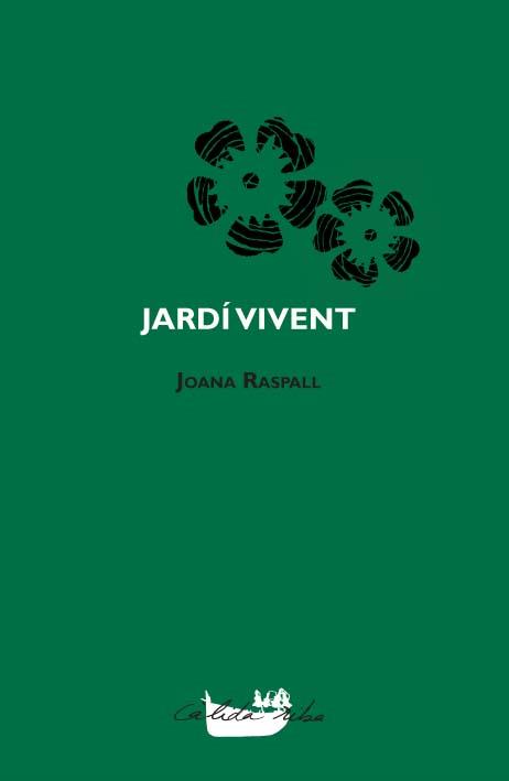 JARDÍ VIVENT | 9788492745296 | RASPALL I JUANOLA, JOANA | Llibreria Aqualata | Comprar llibres en català i castellà online | Comprar llibres Igualada