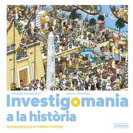 INVESTIGOMANIA A LA HISTÒRIA. | 9788412683974 | SANSONNET, VALÉRIE/SPONTON, DANIEL | Llibreria Aqualata | Comprar llibres en català i castellà online | Comprar llibres Igualada