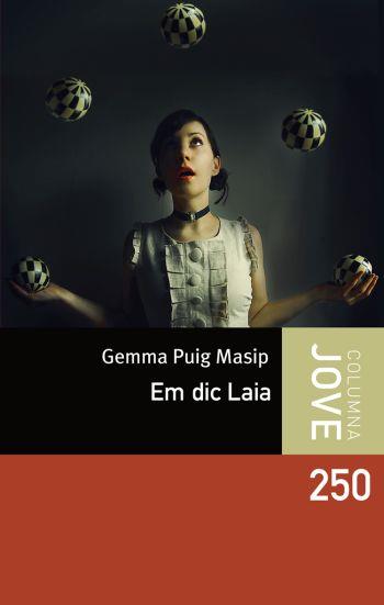 EM DIC LAIA (COLUMNA JOVE 250) | 9788499320724 | PUIG MASIP, GEMMA | Llibreria Aqualata | Comprar llibres en català i castellà online | Comprar llibres Igualada